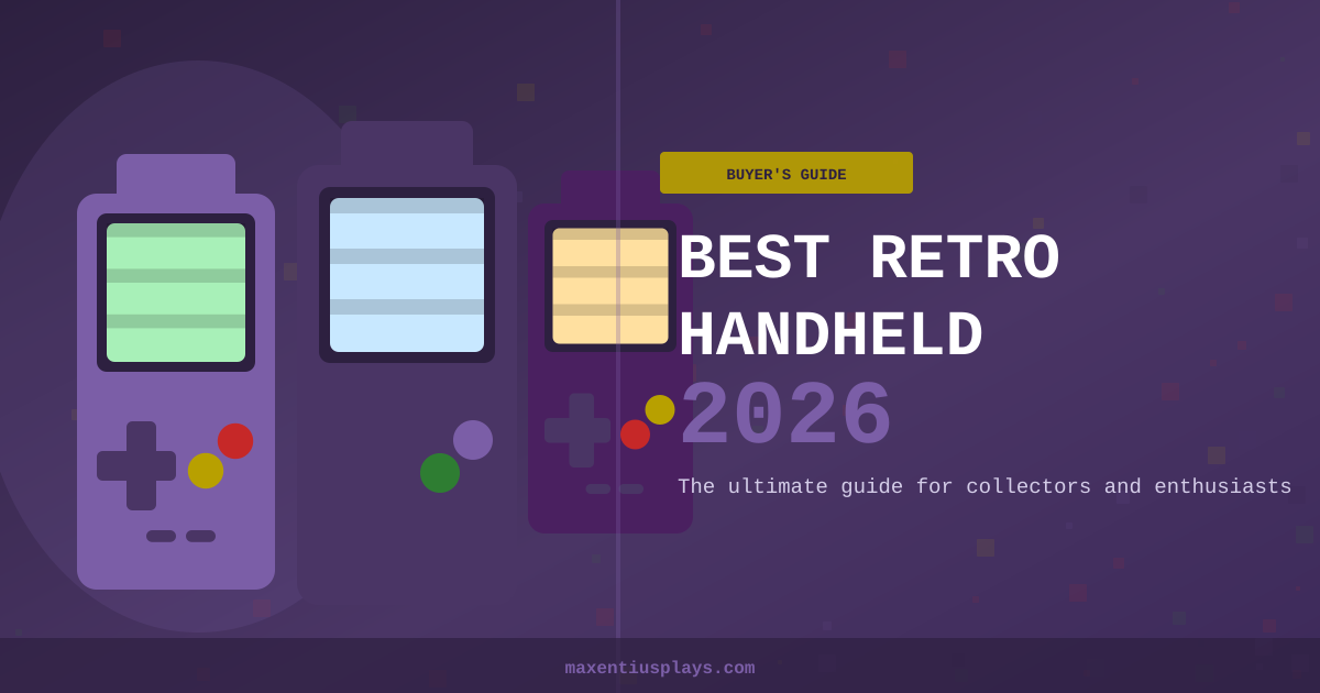 Best Retro Handheld 2026: The Ultimate Buyer’s Guide