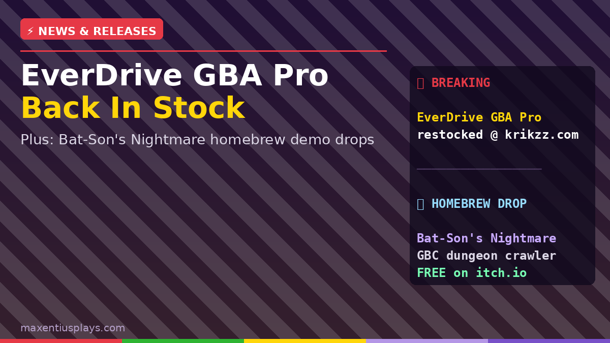 EverDrive GBA Pro Back in Stock + Bat-Son’s Nightmare Homebrew Demo Drops