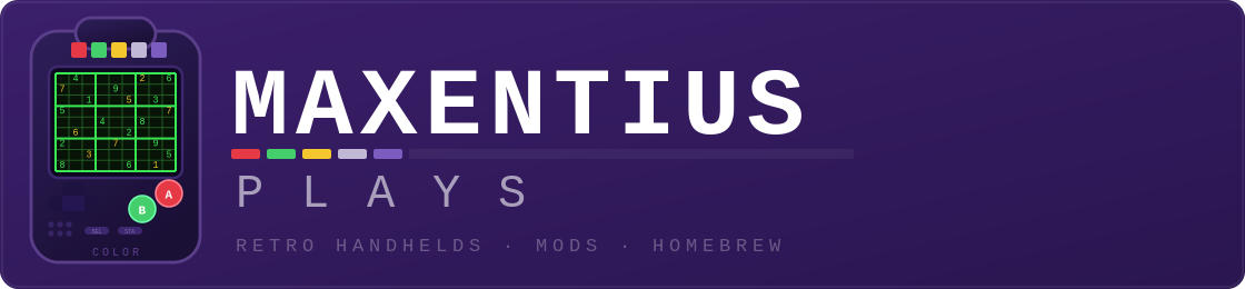 Maxentius Plays — Retro Handhelds · Mods · Homebrew